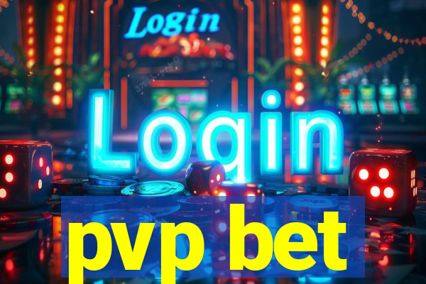 pvp bet